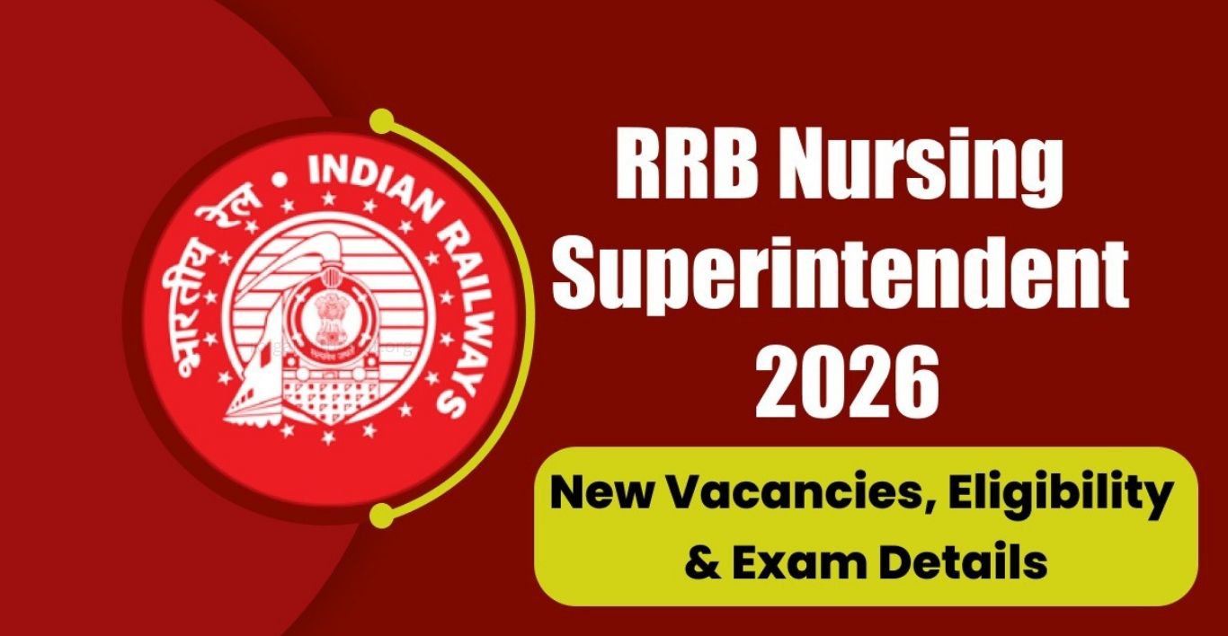 RRB Nursing Superintendent Recruitment 2026 Apply Online, Eligibility & Vacancy