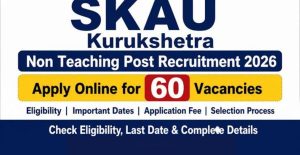 SKAU Kurukshetra Non Teaching Recruitment 2026 Apply Online