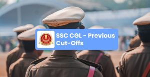 SSC CGL Previous Year Cut Off Tier 1 & Tier 2