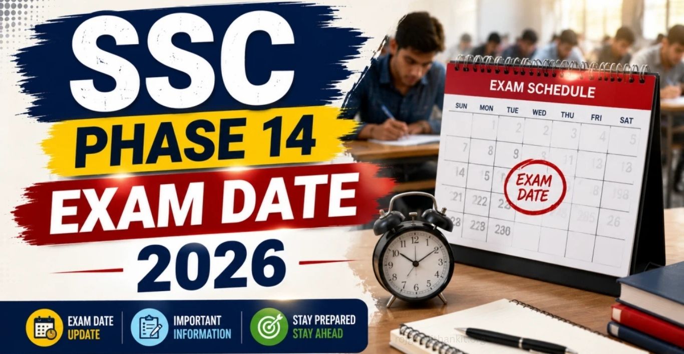 SSC Phase 14 Exam Date 2026 Schedule, Admit Card & Pattern