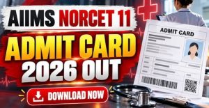 AIIMS NORCET 11 Stage 2 Admit Card 2026