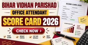 Bihar Vidhan Parishad Office Attendant Score Card 2026