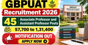 GBPUAT Recruitment 2026 Apply Offline for 45 Faculty Posts