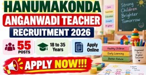 Hanumakonda Anganwadi Teacher Recruitment 2026