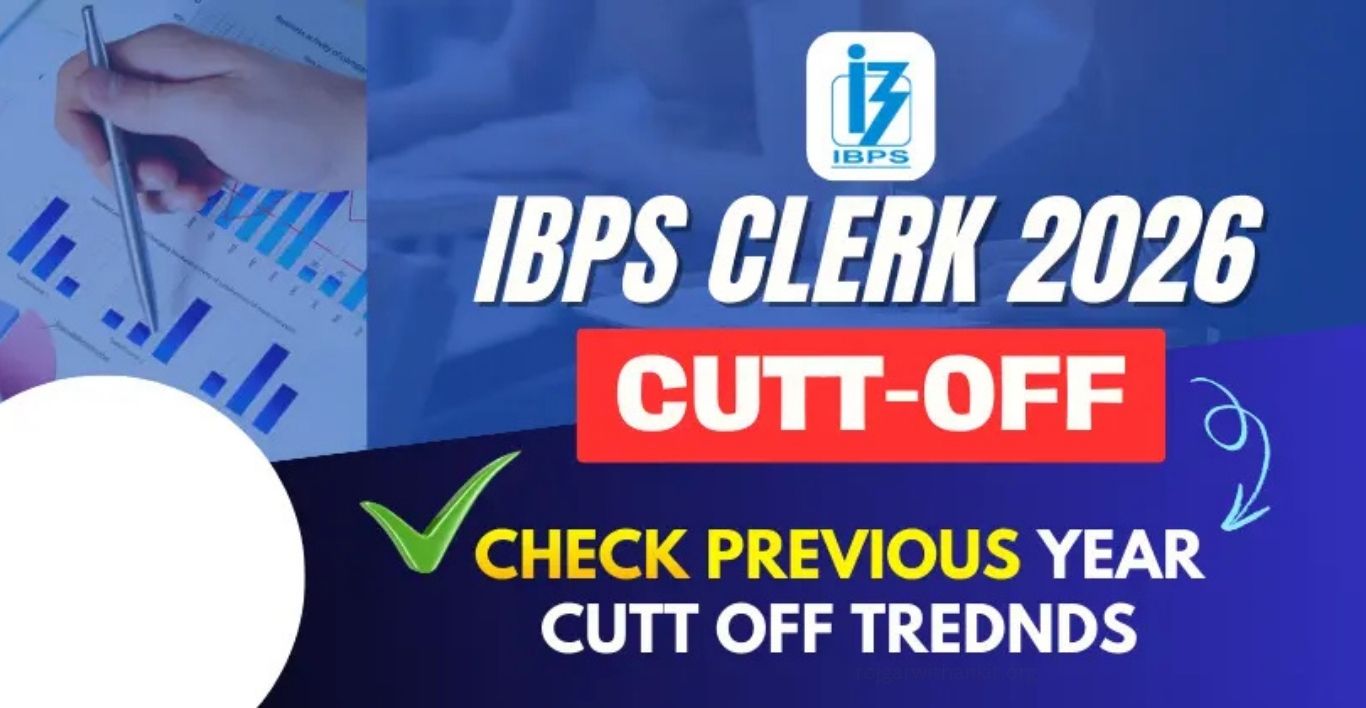 IBPS Clerk Cut Off 2026 Expected and Previous Year Cut Off