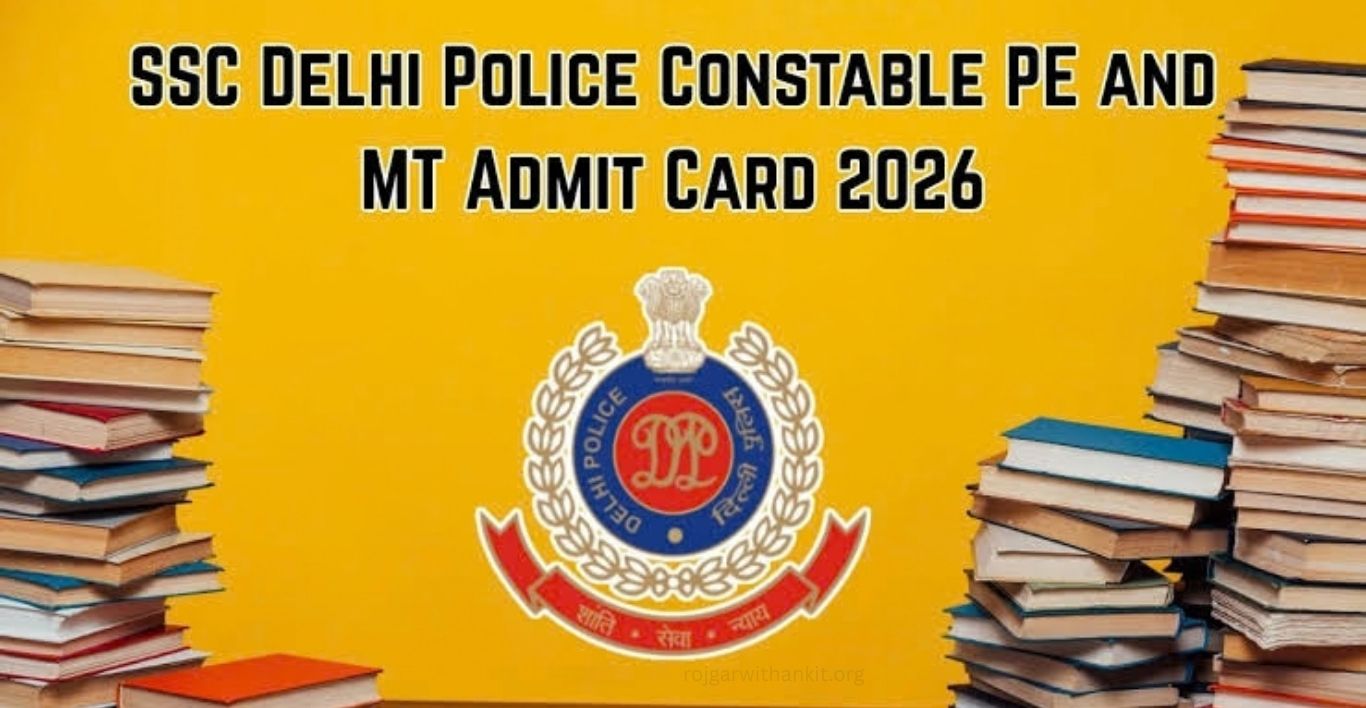 SSC Delhi Police Constable PE & MT Admit Card 2026