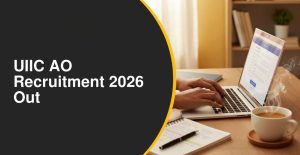 UIIC AO Recruitment 2026 Apply Online for 225 Posts